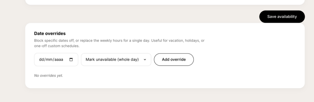 Date overrides — block a single day or replace its hours